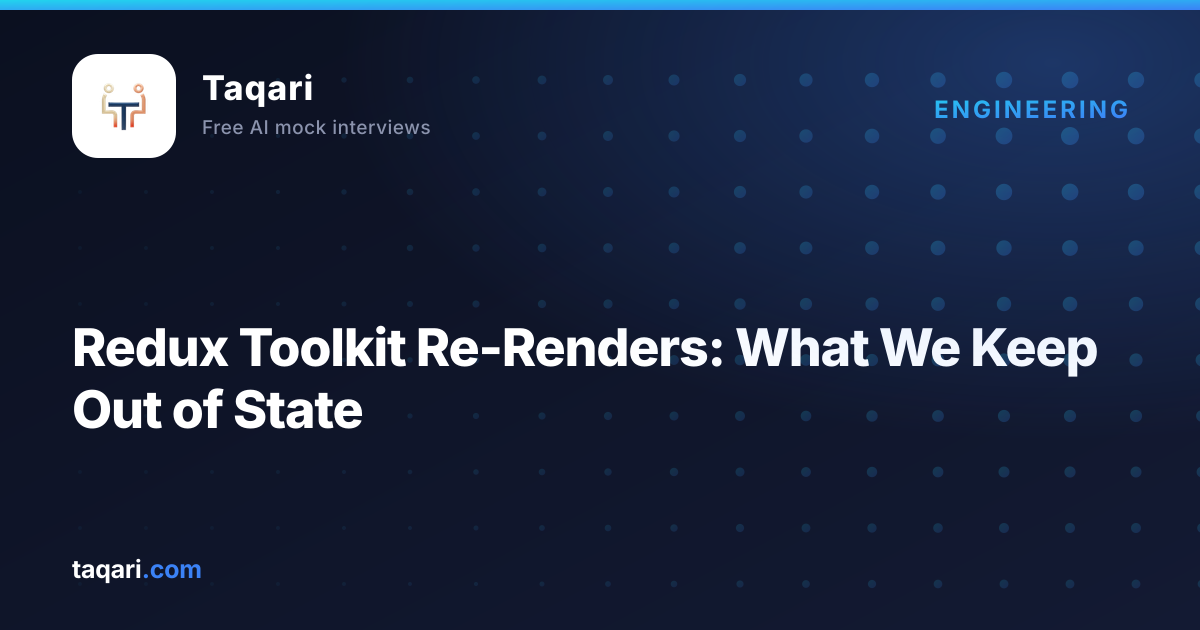 Taqari cover art for a deep dive on Redux Toolkit re-renders and interview session state